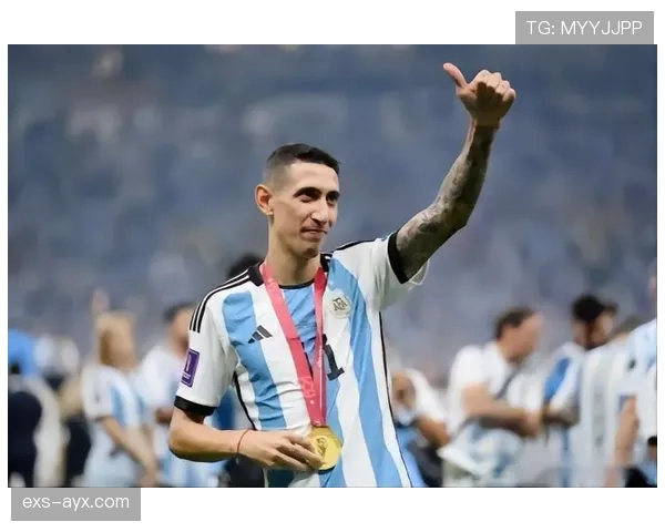 迪马利亚精彩发挥助力阿根廷稳步提升世界杯夺冠希望