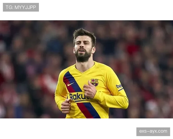 皮克重大贡献助力球队竞技实力持续提升 皮克重大贡献助力球队竞技实力持续提升